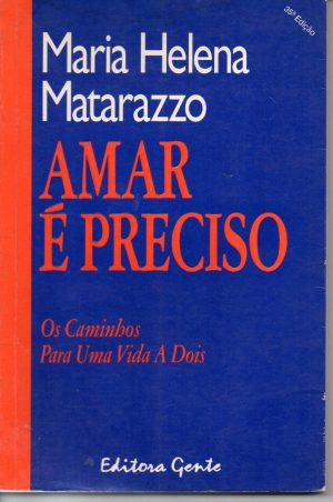 amar-e-preciso-maria-helena-matarazzo-8523-MLB20005692419_112013-F